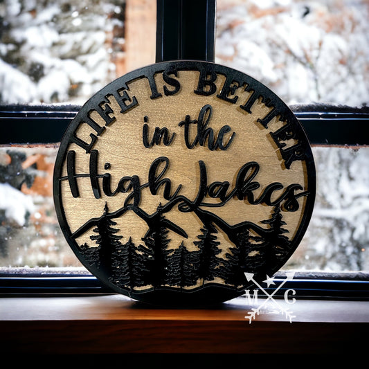 Life Is Better In The High Lakes